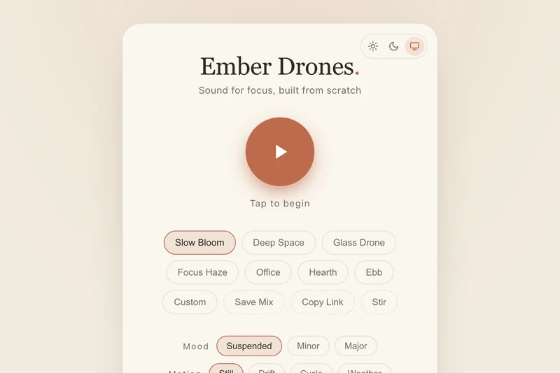 The Ember Drones app: a large play button above rows of preset buttons like Slow Bloom, Deep Space, and Focus Haze, plus Mood controls.
